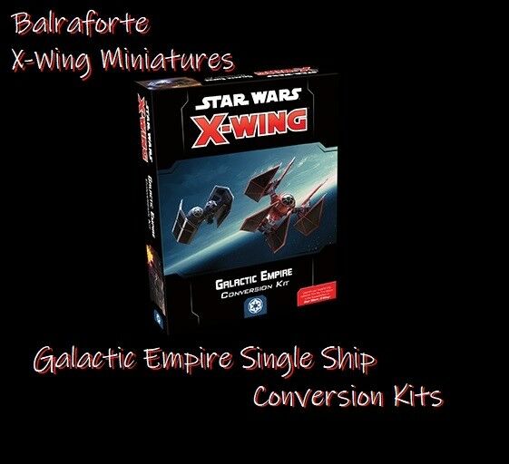 Galactic Empire Single Conversion Kits Second Edition 2.0 X-wing Miniatures